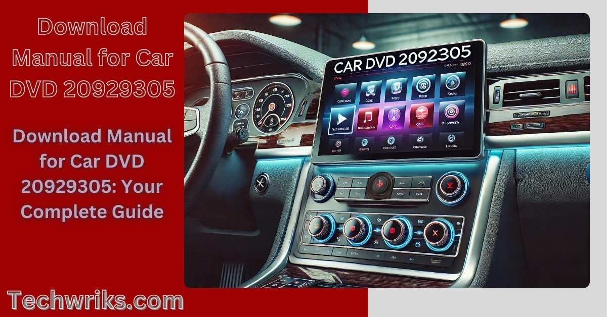 Download Manual for Car DVD 20929305: Your Complete Guide