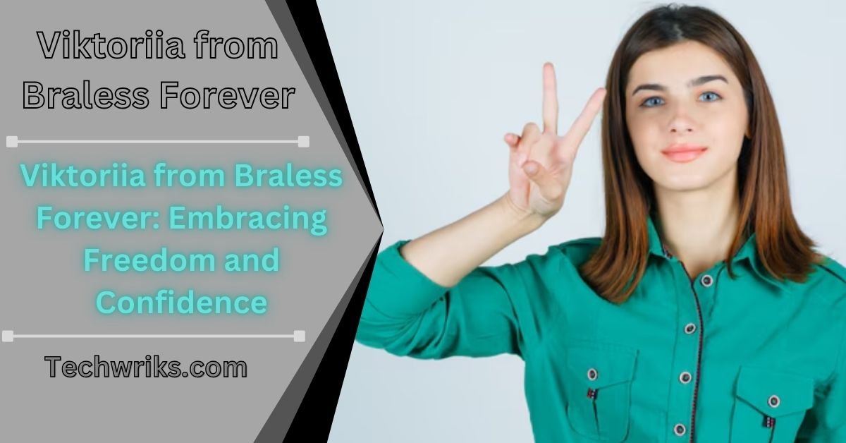 Viktoriia from Braless Forever: Embracing Freedom and Confidence